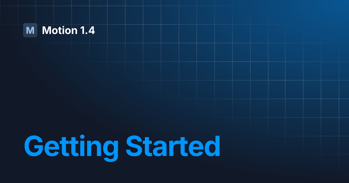 Getting Started | Motion 1.4